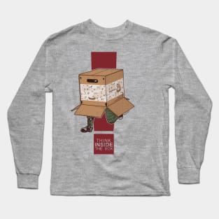 Think INSIDE the box. Long Sleeve T-Shirt